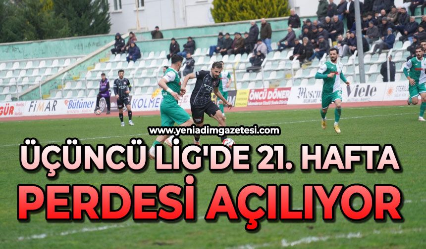Üçüncü Lig'de 21. hafta perdesi açılıyor