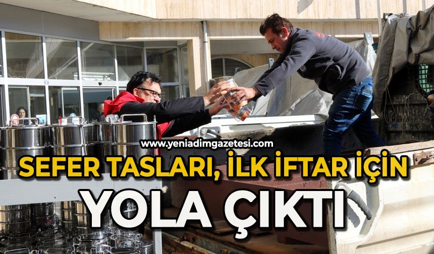 Sefer tasları, ilk iftar için yola çıktı