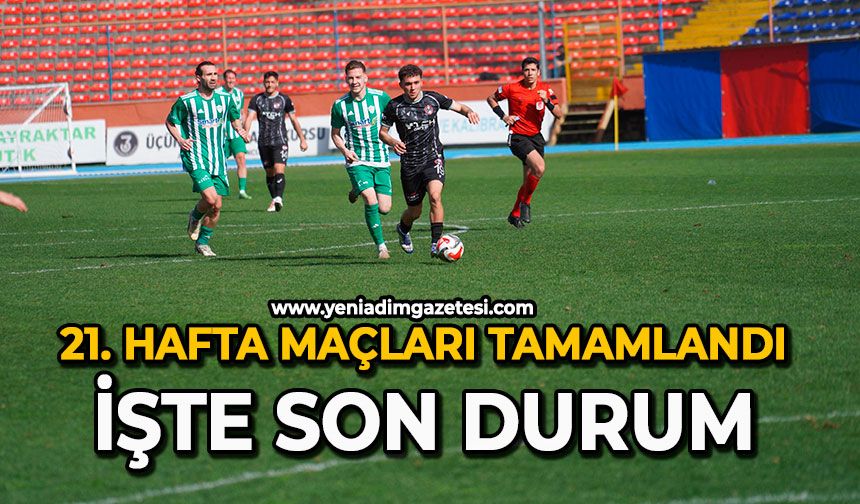 21. hafta maçları tamamlandı: İşte son durum