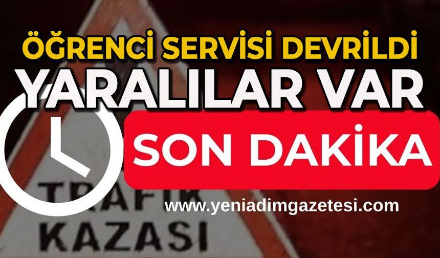 Öğrenci servisi devrildi: Yaralılar var