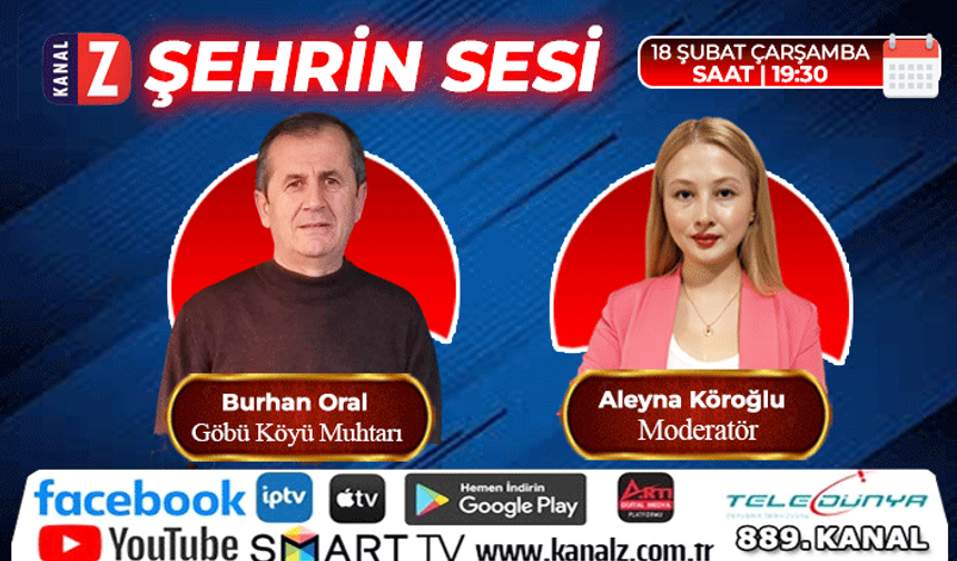 Şehrin Sesi 18 Şubat Çarşamba KANAL Z'de