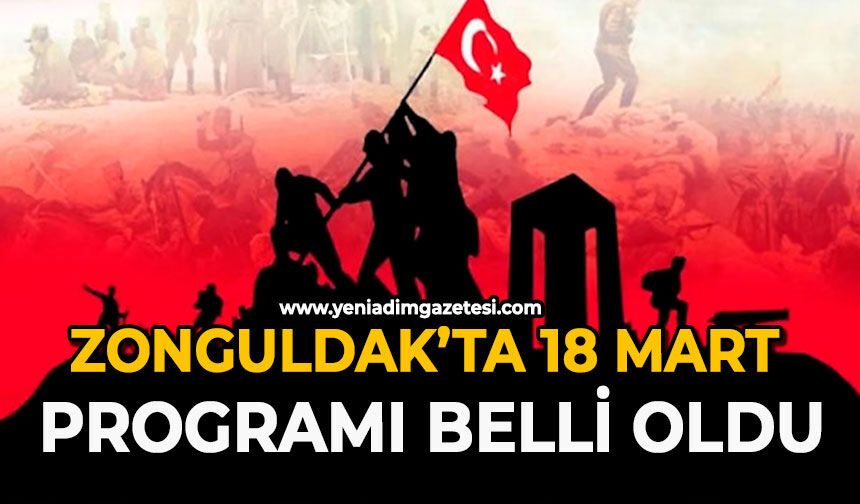Zonguldak’ta 18 Mart programı belli oldu