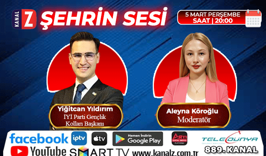 Şehrin Sesi 5 Mart Perşembe KANAL Z'de