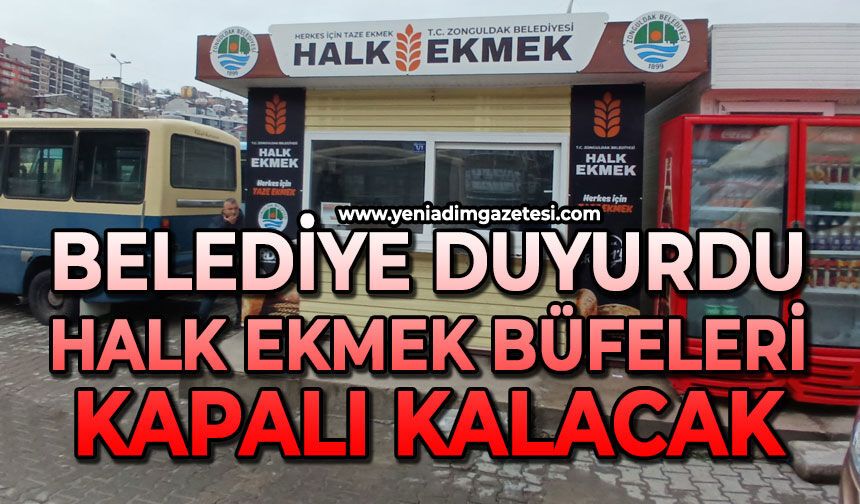 Belediye duyuru yaptı: Halk Ekmek büfeleri kapalı kalacak