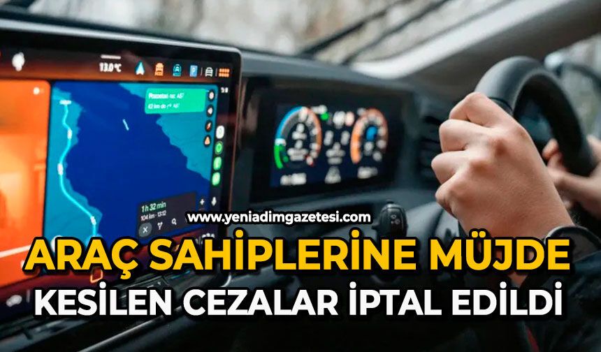 Araç sahiplerine müjde: Kesilen cezalar iptal edildi