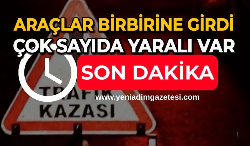 Araçlar birbirine girdi: Çok sayıda yaralı var