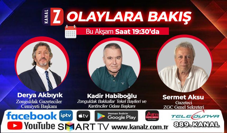 Olaylara Bakış Bu Akşam Kanal Z'de