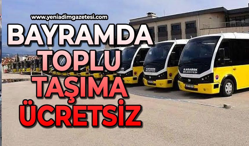 Bayramda toplu taşımalar ücretsiz hizmet verecek