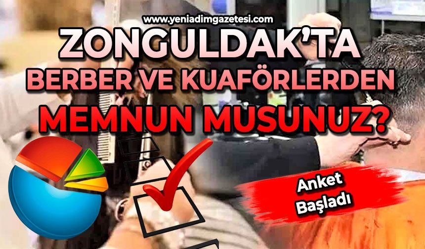 Zonguldak’ta berber ve kuaförlerden memnun musunuz?