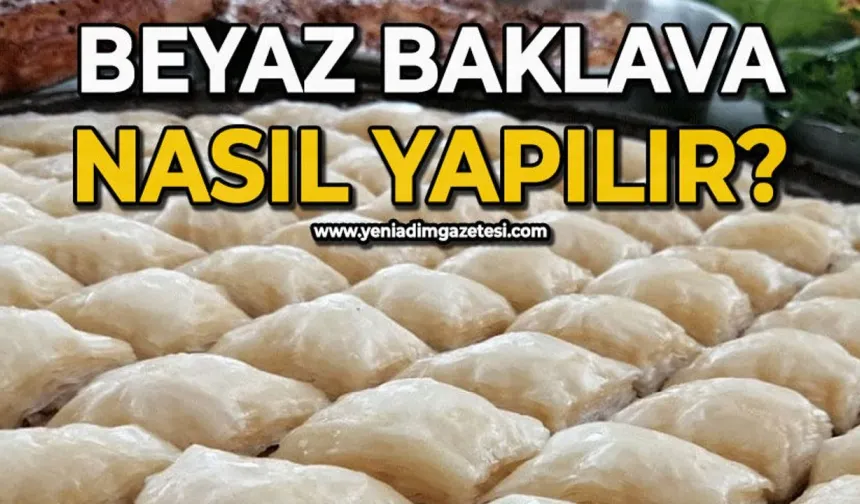 Sofraların vazgeçilmez lezzeti beyaz baklava nasıl yapılır?