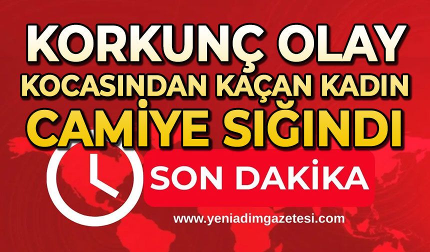 Kocasından kaçan kadın camiye sığındı