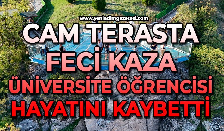 Cam terasta feci kaza: Üniversite öğrencisi hayatını kaybetti