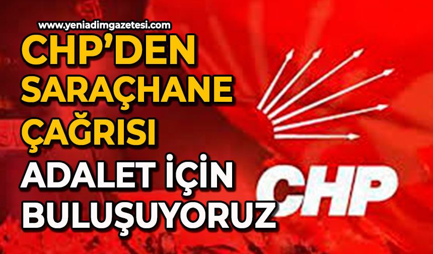 CHP’den Saraçhane çağrısı: Adalet için buluşuyoruz