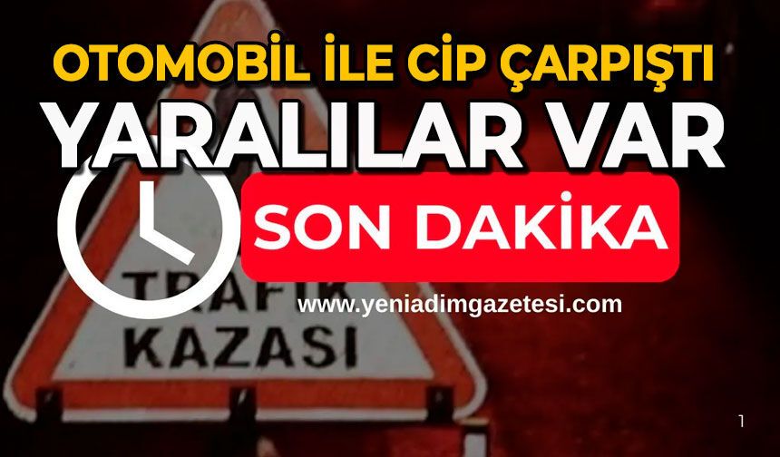 Otomobil ile cip çarpıştı: Yaralılar var