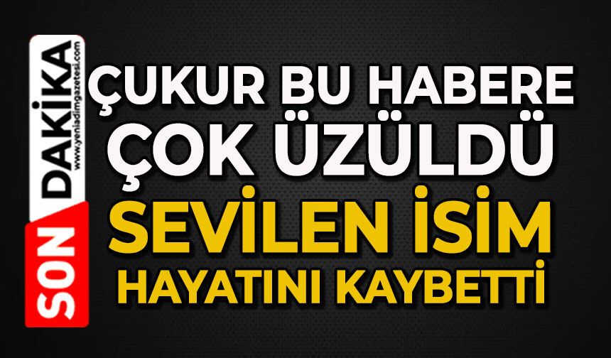Çukur bu habere çok üzüldü: Sevilen isim hayatını kaybetti
