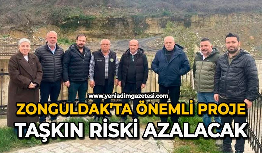 Zonguldak’ta önemli proje: Taşkın riski azalacak