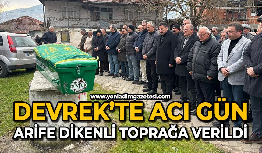 Devrek’te acı gün: Arife Dikenli toprağa verildi