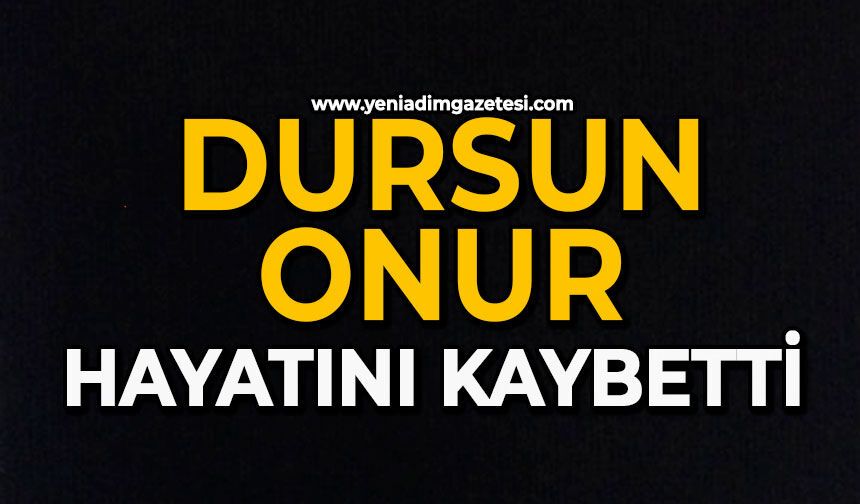 Dursun Onur hayatını kaybetti