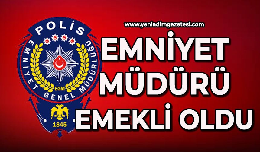 Emniyet Müdürü emekli oldu