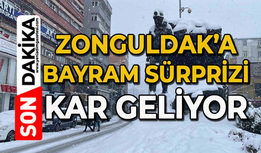 Zonguldak'ta bayram sürprizi: Kar geliyor!