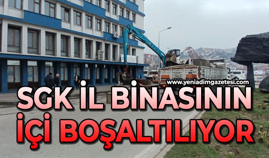 SGK il binasının içi boşaltılıyor