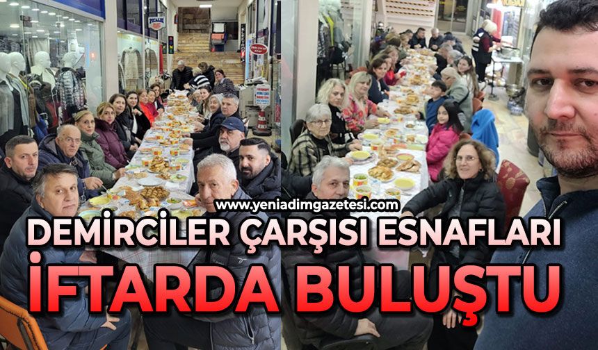Demirciler Çarşısı esnafları iftarda buluştu