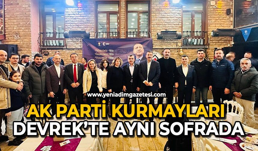 AK Parti kurmayları Devrek’te aynı sofrada