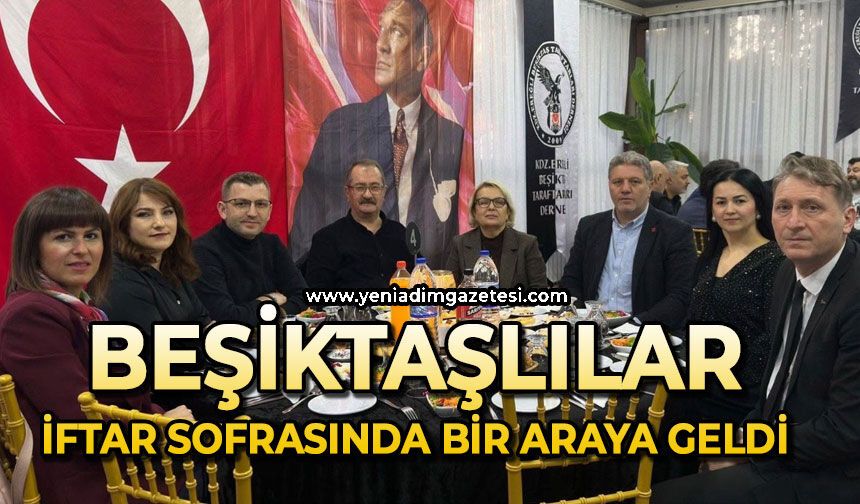 Beşiktaşlılar iftar sofrasında bir araya geldi
