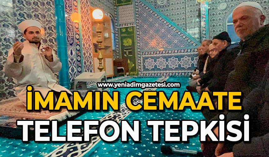 İmamın cemaate telefon tepkisi