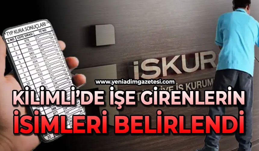 Kilimli’de işe girenlerin isimleri belirlendi