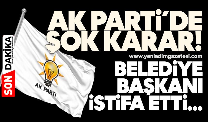 AK Parti'de şok! Belediye Başkanı istifa etti