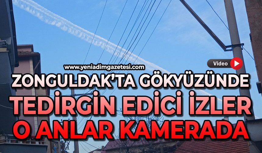 Zonguldak’ta gökyüzünde tedirgin edici izler: O anlar kamerada