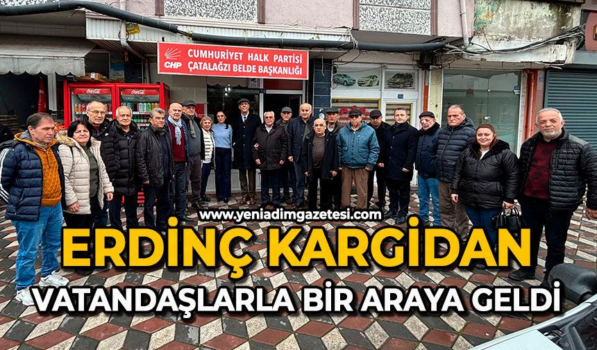Erdinç Kargidan, vatandaşlarla bir araya geldi