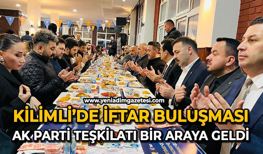 Kilimli’de iftar buluşması: AK Parti teşkilatı bir araya geldi