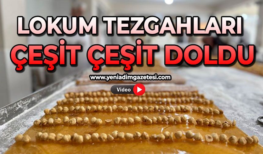 Lokum tezgahları çeşit çeşit doldu