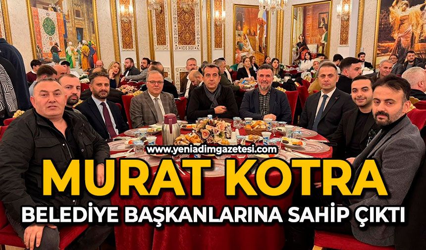 Murat Kotra, Belediye Başkanlarına sahip çıktı
