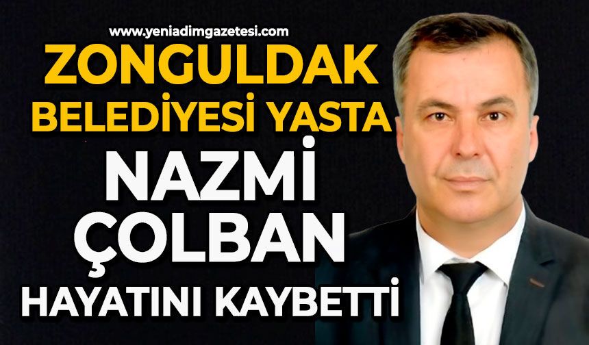 Zonguldak Belediyesi yasta: Nazmi Çolban hayatını kaybetti