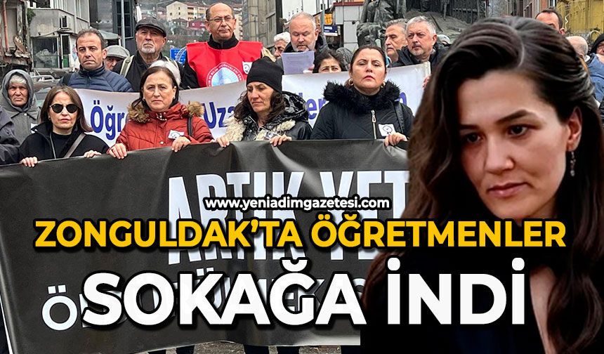 Zonguldak’ta öğretmenler sokağa indi