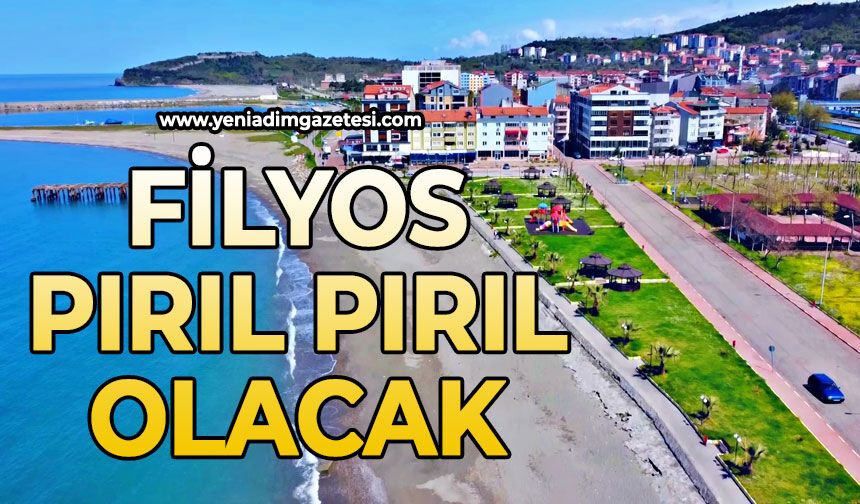 Filyos pırıl pırıl olacak