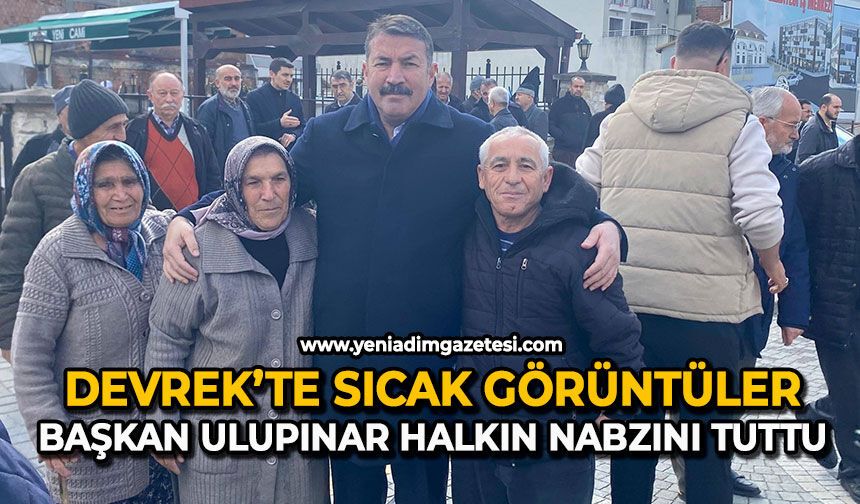 Devrek’te sıcak görüntüler: Başkan Ulupınar halkın nabzını tuttu