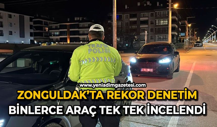 Zonguldak’ta rekor denetim: Binlerce araç tek tek incelendi