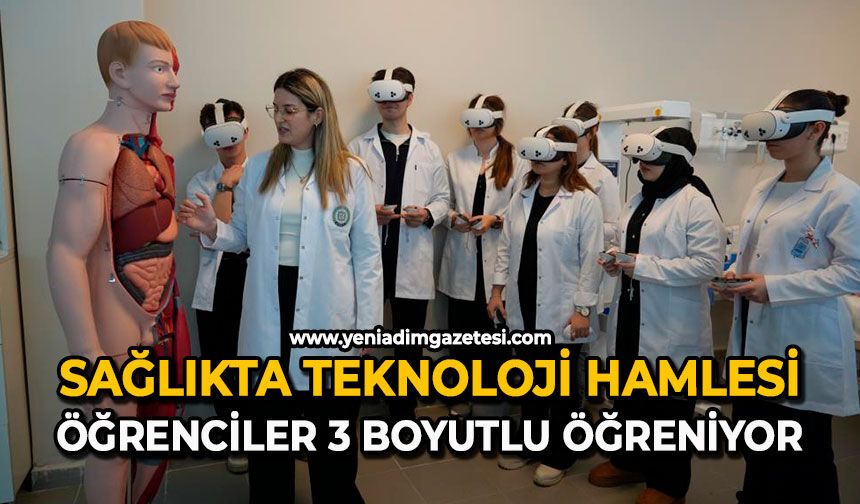 Sağlıkta teknoloji hamlesi: Öğrenciler 3 boyutlu öğreniyor