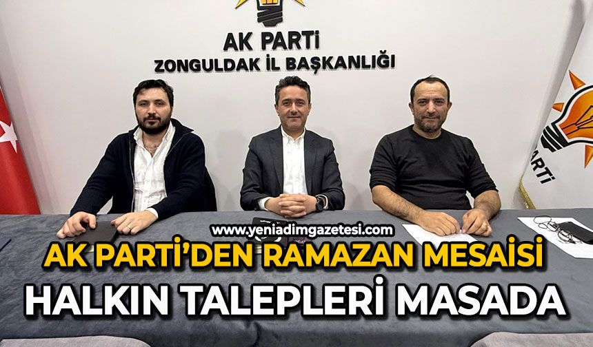 AK Parti’den ramazan mesaisi: Halkın talepleri masada