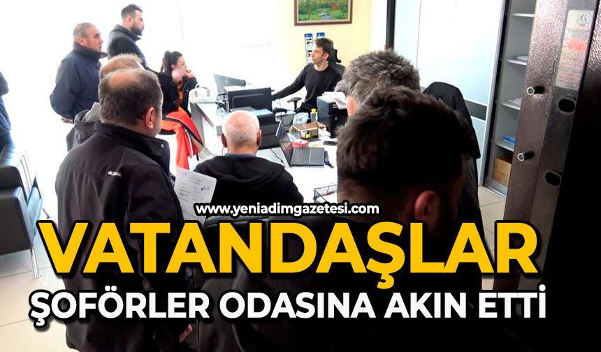 Vatandaşlar şoförler odasına akın etti