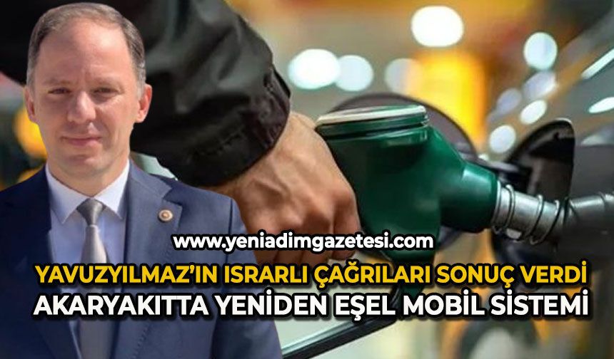 Yavuzyılmaz’ın ısrarlı çağrıları sonuç verdi: Akaryakıtta yeniden eşel mobil sistemi