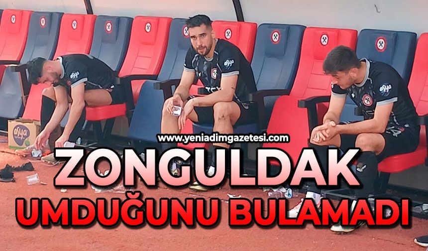 Zonguldak umduğunu bulamadı