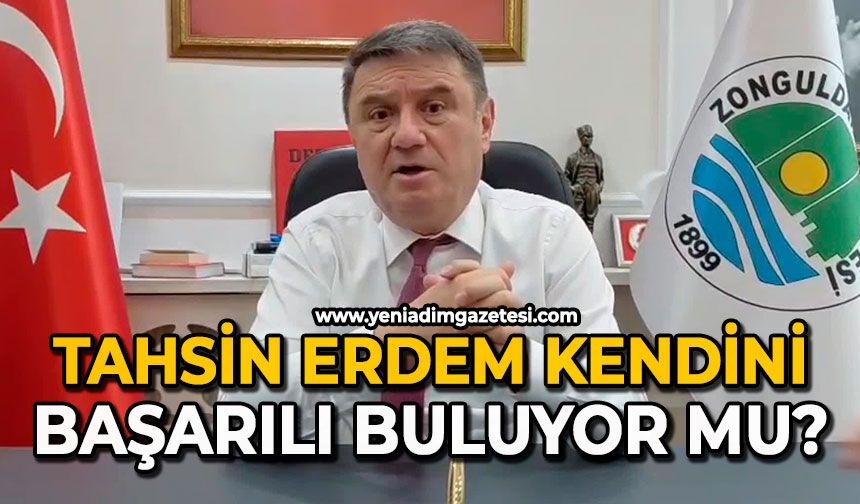 Tahsin Erdem kendini başarılı buluyor mu?