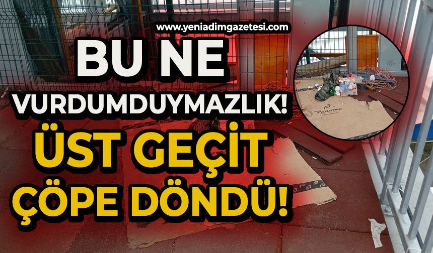 Bu ne vurdumduymazlık: Üst geçit çöpe dönmüş!