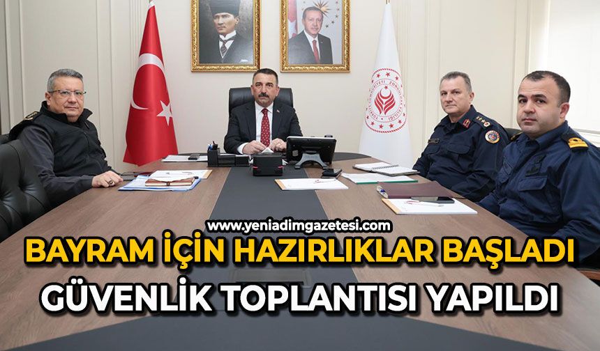 Bayram için hazırlıklar başladı: Güvenlik toplantısı yapıldı