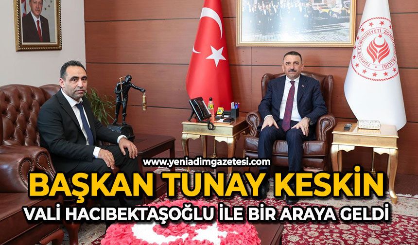 Başkan Tunay Keskin Vali Hacıbektaşoğlu ile bir araya geldi